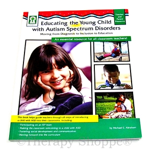 Educating the Young Child with Autism Spectrum Disorders