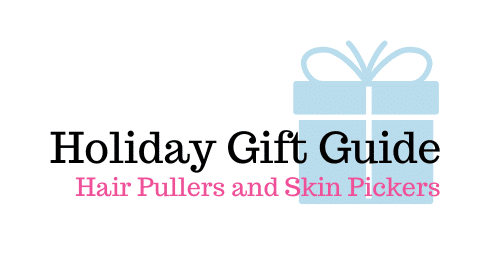 holiday gifts for hair pullers and skin pickers